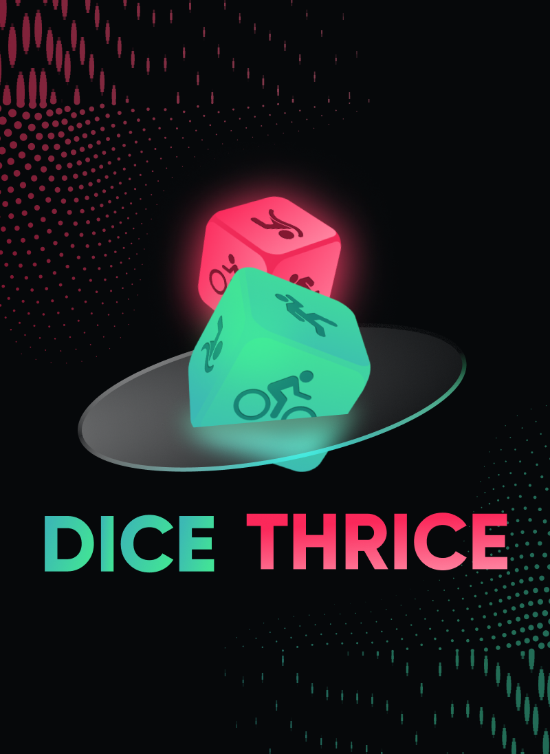 Dice Thrice