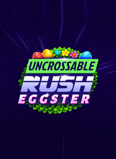 Uncrossable Rush Eggster