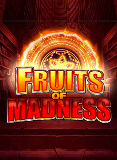 Fruits of Madness